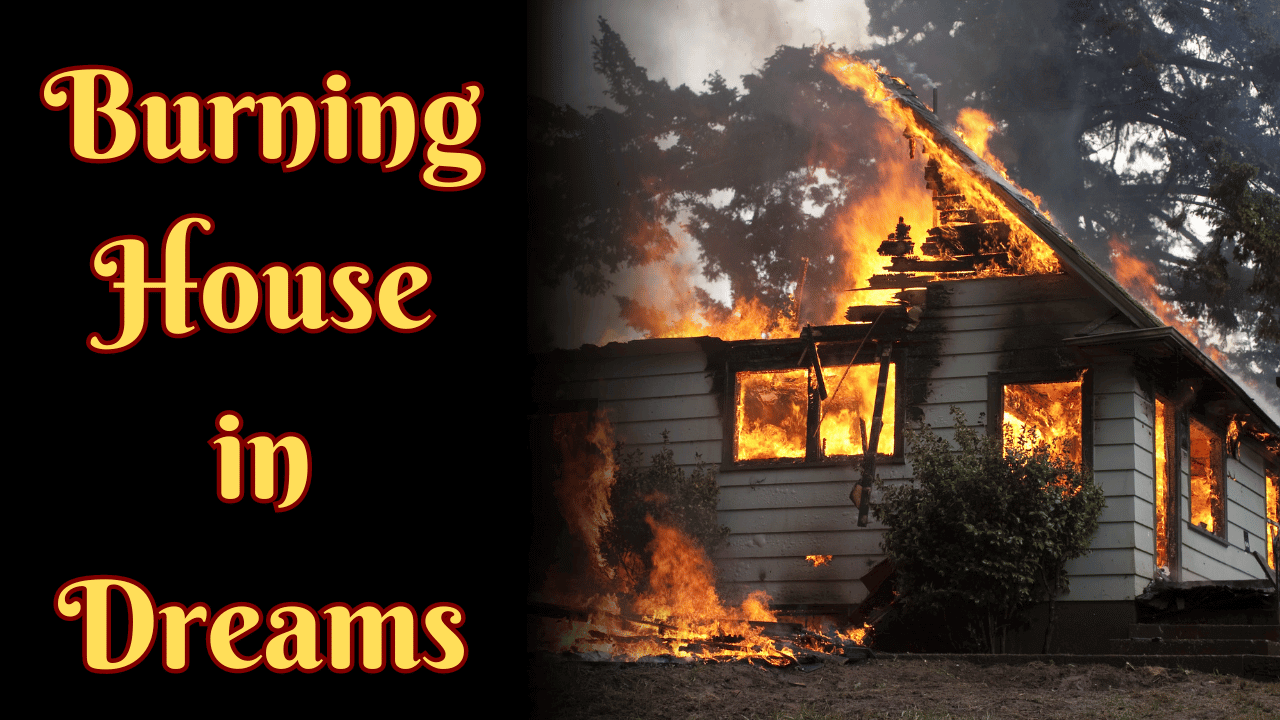 Burning House in Dreams