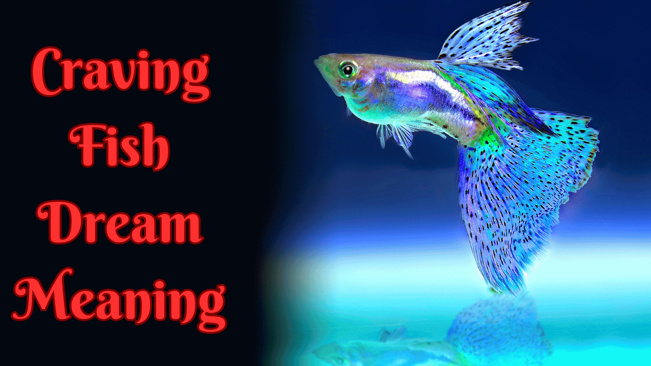 Craving Fish Dream Meaning
